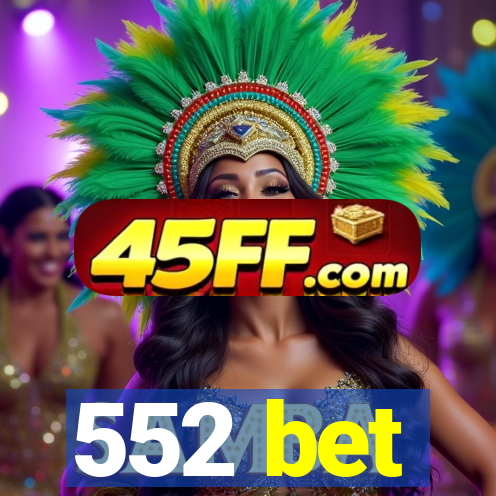 552 bet